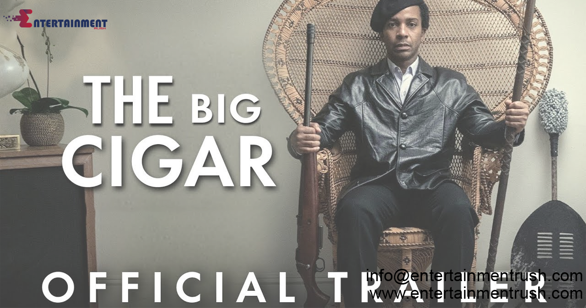 Watch The big Cigar 2024 Official Movie Trailer