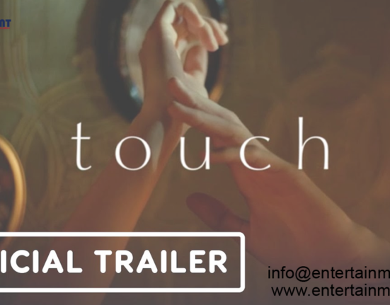 Watch Touch 2024 Official Movie Trailer