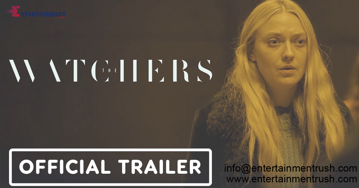 Watch The Watchers 2024 Official Movie Trailer