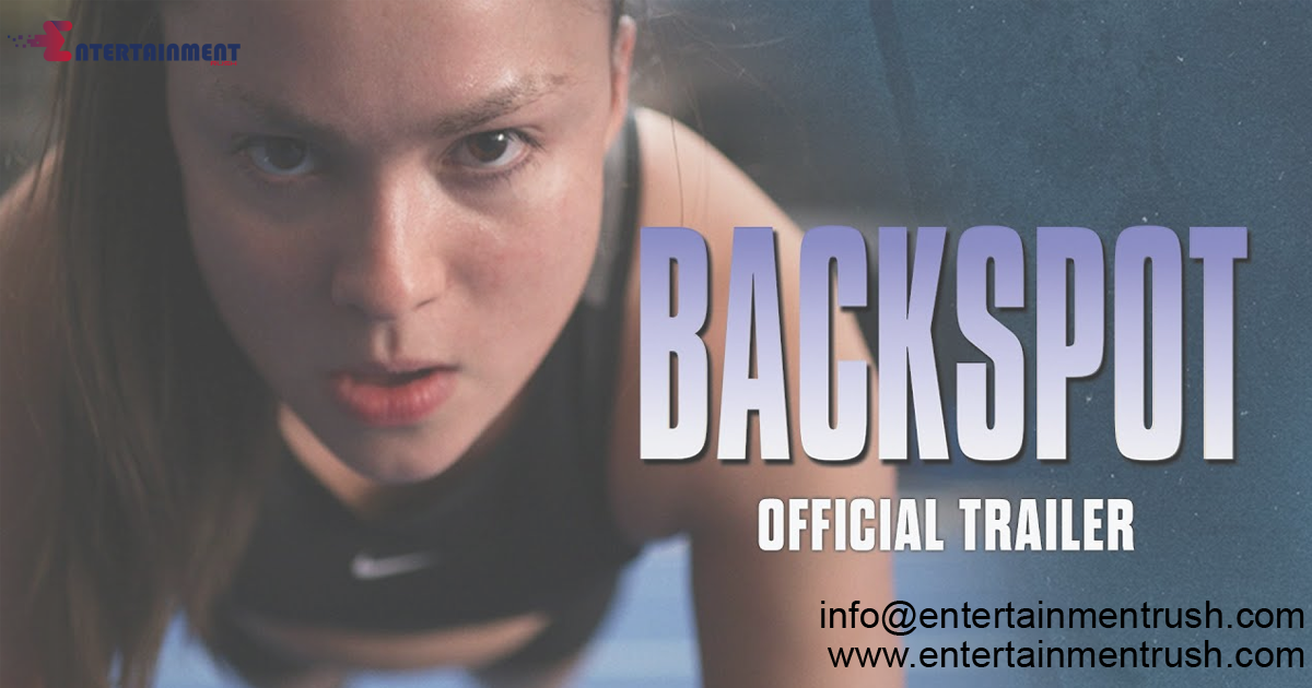 Watch Backspot 2024 Official Movie Trailer