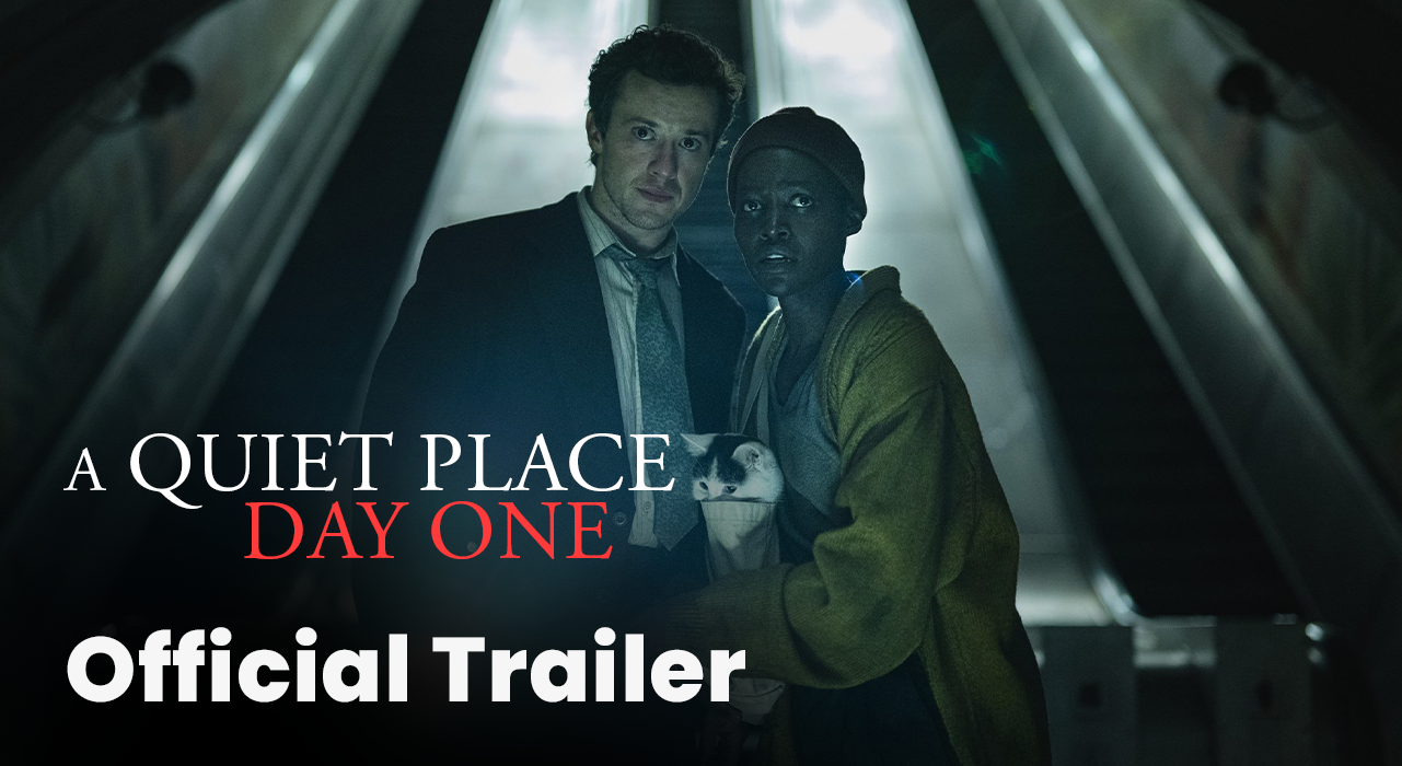 Watch A Quiet Place Day One 2024 Movie Official Trailer